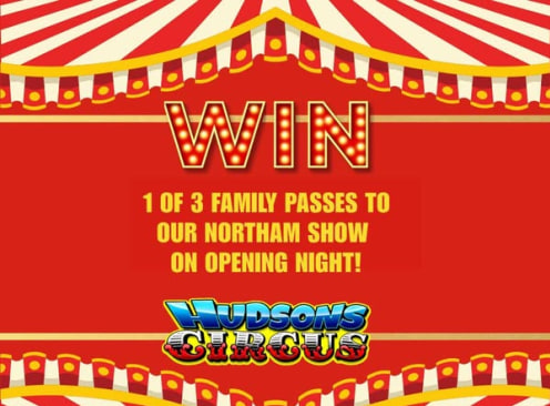 Win 1 of 3 Family Passes to Opening Night in Northam - Hudsons Circus