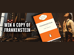 Win 1 of 10 copies of Frankenstein Book by Mary Shelley