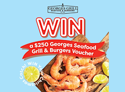 Win a $250 Georges Grill Seafood & Burgers Voucher