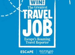 Win the Greatest Travel Job at Escape