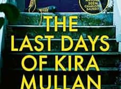 Win a copy of the Last Days of Kira Mullan