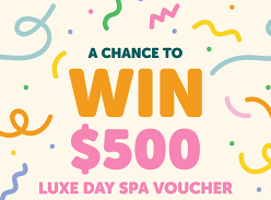 Win a $500 Luxe Day Spa Voucher