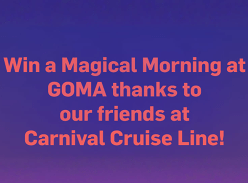 Win a Magical Morning at GOMA