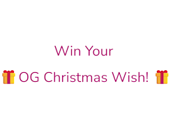Win your OG Christmas Wish