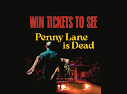 Win 1 of 5 Penny Lane is Dead Double Passes - Monster Fest