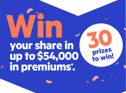 Win a Share in up to $54K in Premiums