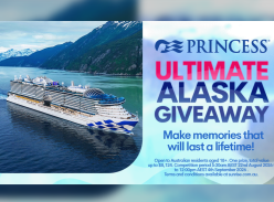 Win an Ultimate Princess Cruises&reg; Alaska Holiday - Sunrise
