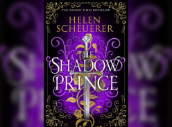 Win 1 of 7 The Shadow Prince by Helen Scheuerer - Mindfood