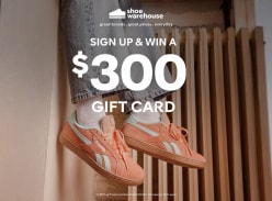 Win a $300 Shoe Warehouse Gift Card