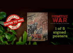 Win 1 of 5 Signed Primitive War Posters