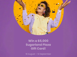 Win a $5K Sugarland Plaza Gift Card