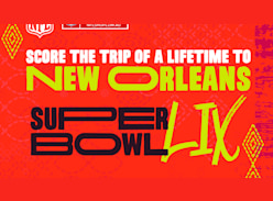 Win the Trip of a Lifetime to the Super Bowl 59 in New Orleans