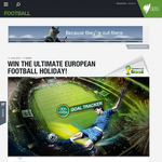 Win the ultimate European football holiday!