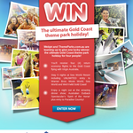 Win the ultimate Gold Coast Theme Park holiday!