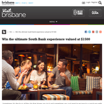 Win the ultimate South Bank experience valued at $1500