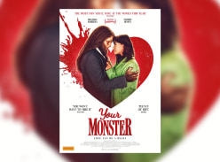 Win Tickets to see Your Monster