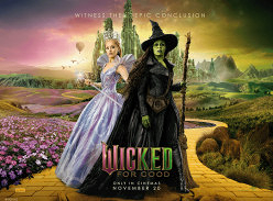 Win Tickets to Wicked: for Good Advanced Preview Screenings