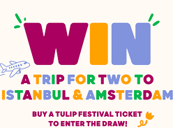 Win a Trip for 2 to Isantbul & Amsterdam