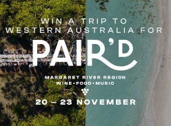Win a Trip to Pair'd Margaret River Region