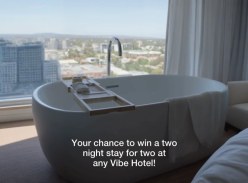 Win a Two Night Stay for 2 at any Vibe Hotel