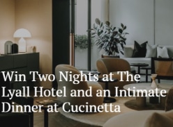 Win 2 Nights at the Lyall & Dinner for 2 at Cucinetta