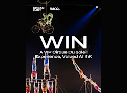 Win 1 of 20 VIP Packages to see Cirque Du Soleil