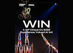 Win 1 of 20 VIP Packages to see Cirque Du Soleil