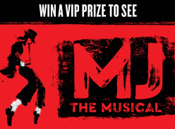 Win a VIP Prize to MJ the Musical