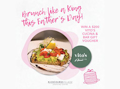 Win a $200 Vito's Cucina & Bar Ascot Gift Voucher