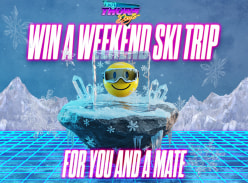 Win a Weekend SKI TRIP for YOU & a MATE