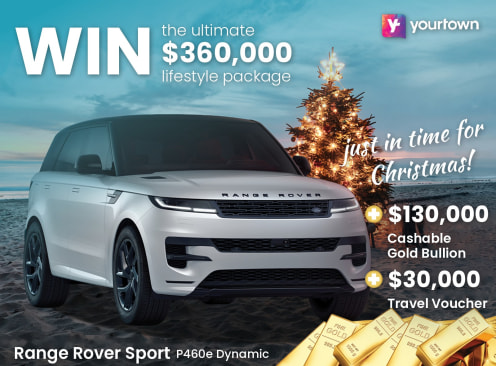 Win an Ultimate $360,000 Lifestyle Package - Yourtown